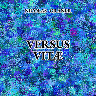 couverture du livre : Nicolas Graner, Versus vitæ, sur un fond formé d'une multitude d'emojis bleus